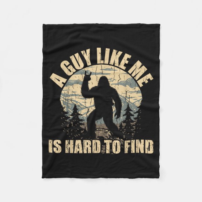 Couverture Polaire A Guy Like Me Is Hard To Find - Funny Bigfoot Sasq (Devant)