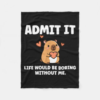Couverture Polaire Admit It Life Would Be Boring Without Me Funny Cap