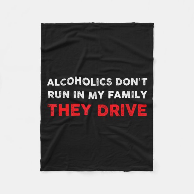 Couverture Polaire Alcoholics Don't Run In My Family They Drive Funny (Devant)