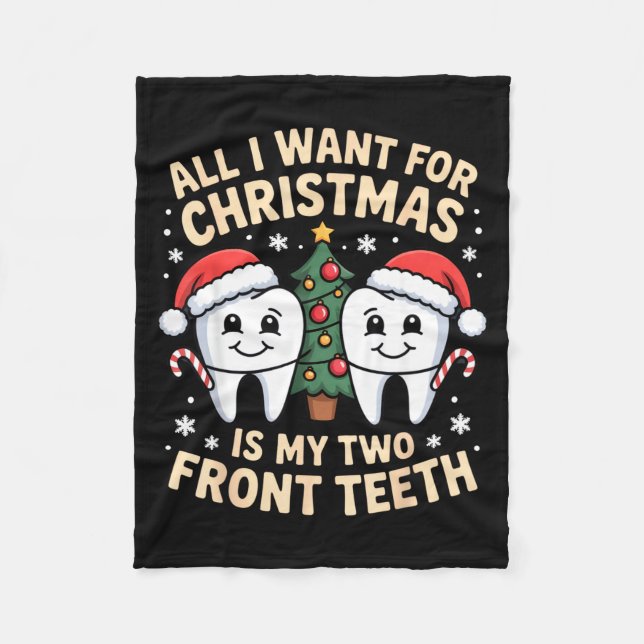 Couverture Polaire All I Want For Christmas Is My Two Front Teeth Fun (Devant)