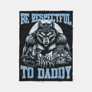 Couverture Polaire Alpha Wolf Soyez Respectueux Avec Papa Daddy Funny