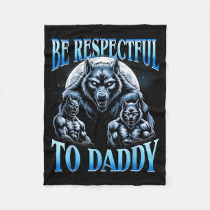 Couverture Polaire Alpha Wolf Soyez Respectueux Envers Papa Mème Drôl