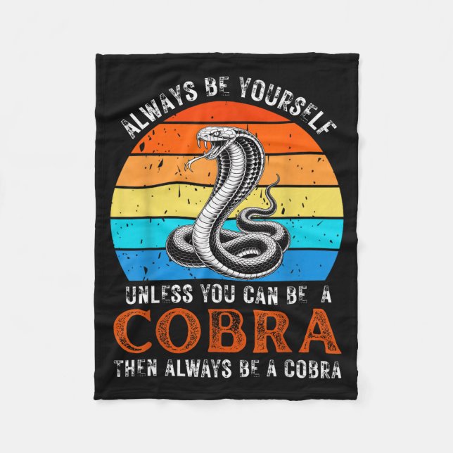 Couverture Polaire Always Be Yourself Unless You Can Be A Cobra Snake (Devant)