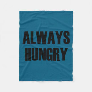 Couverture Polaire Always Hungry - Pular Funny Quote 