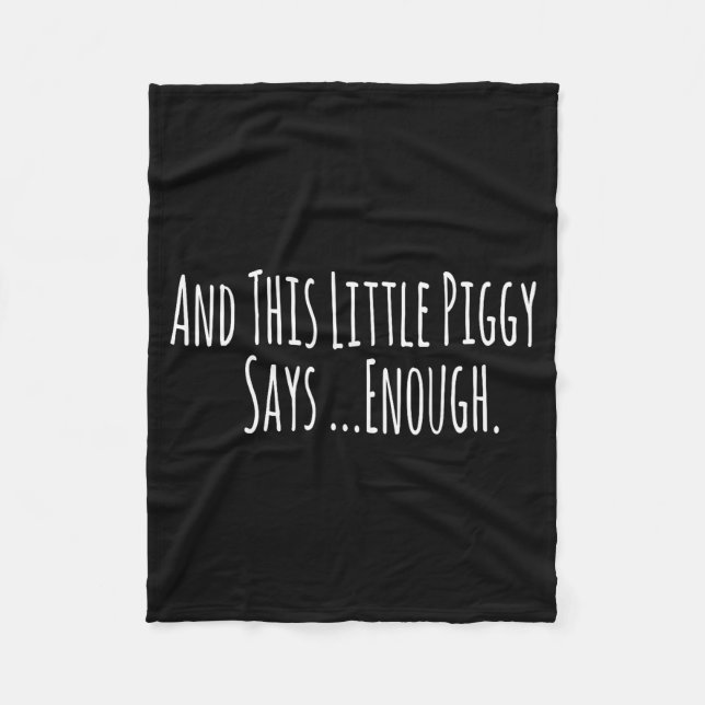 Couverture Polaire And This Little Ggy Says Enough Funny Sarcastic Sa (Devant)