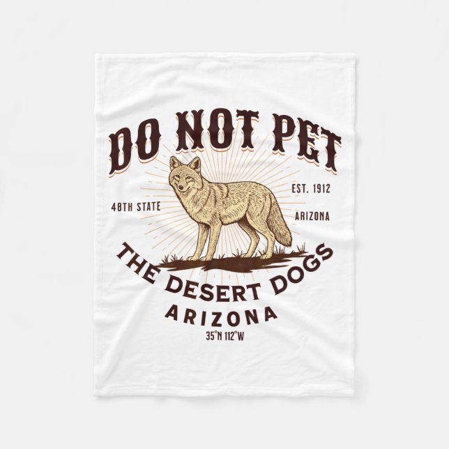 Couverture Polaire Arizona Funny Do Not Pet The Desert Dogs Coyote So (Devant)
