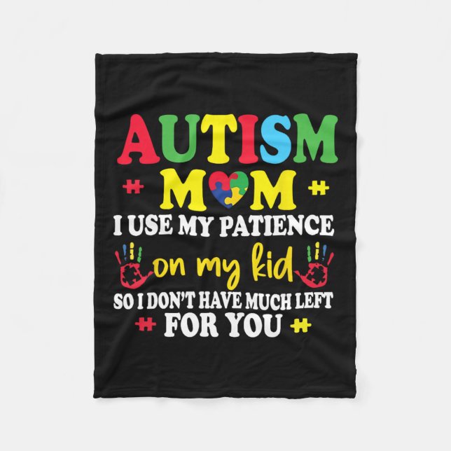 Couverture Polaire Autisme Maman J'Utilise Ma Patience Sur Mes Enfant (Devant)