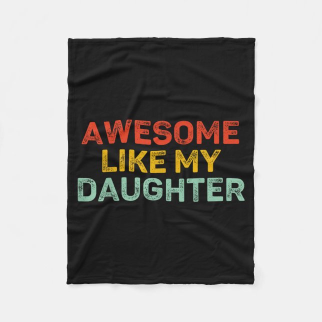 Couverture Polaire Awesome Like My Daughter For Dad Men Funny Fathers (Devant)