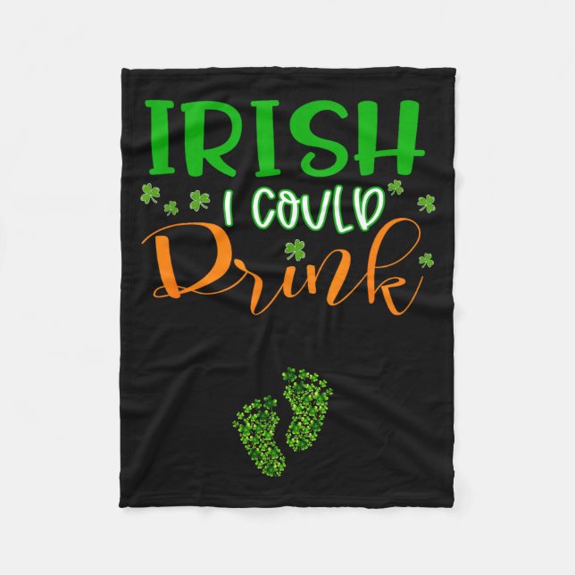 Couverture Polaire Baby Irish I Could Drink Pregnancy St Patrick's Da (Devant)