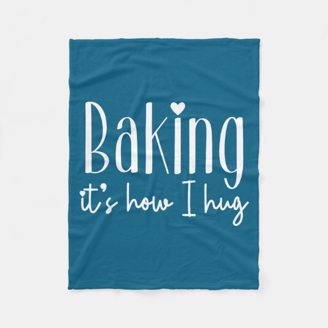 Couverture Polaire Baking it's how i hug - cute baker pastry chef swe (Devant)