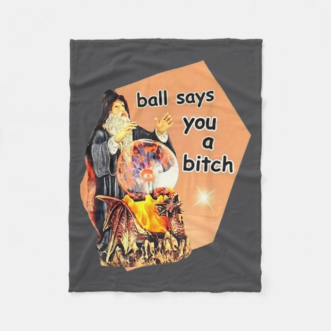 Couverture Polaire Ball Says You A Btch Meme  (Devant)