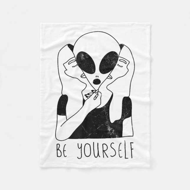 Couverture Polaire Be Yourself - Funny Alien Motivational S  (Devant)