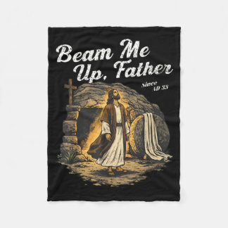 Couverture Polaire Beam Up Father Since AD 33 Christian Easter Humor