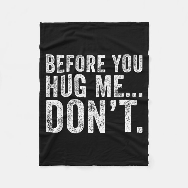 Couverture Polaire Before You Hug Me Don't Funny Meme Sarcastic  (Devant)