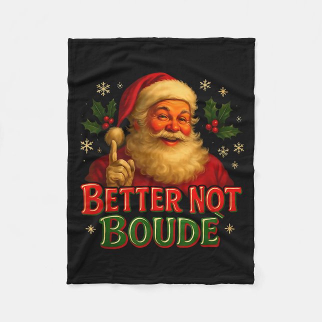 Couverture Polaire Better Not Boude Funny Cajun Christmas Santa  (Devant)