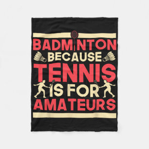 Couverture Polaire Birdie Shuttle Badminton Parce Que Le Tennis Est P