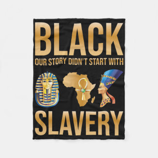 Couverture Polaire Black Our Story Didnt Start With Slavery Black His