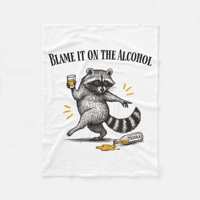 Couverture Polaire Blame It On The Alcohol Drunk Raccoon Meme Trashed (Devant)