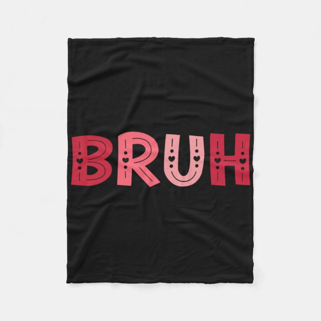 Couverture Polaire Bruh Funny Meme Brother Greeting Teens Boy Men Val (Devant)