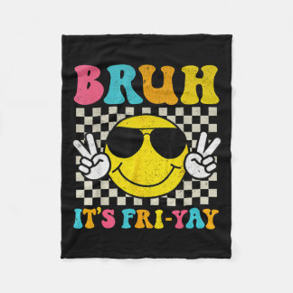 Couverture Polaire Bruh Its Fri-yay Friday Weekend Smile Face Teacher