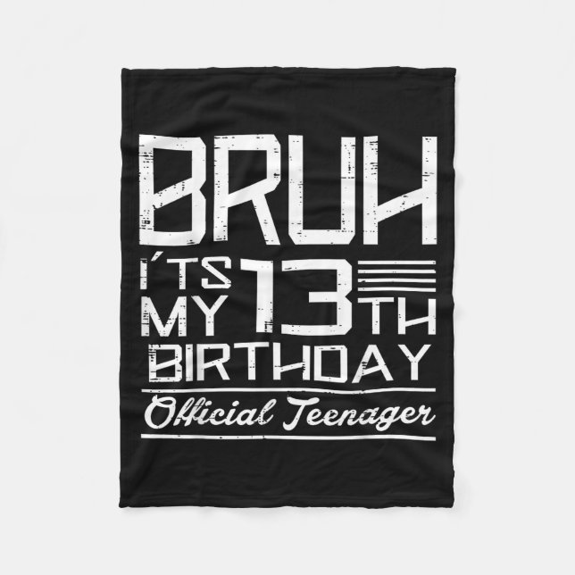 Couverture Polaire Bruh Its My 13th Birthday Teenager Boys Girls Teen (Devant)