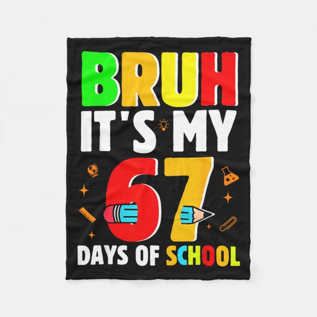 Couverture Polaire Bruh It's My 67 Days Of School Teachers Students S (Devant)