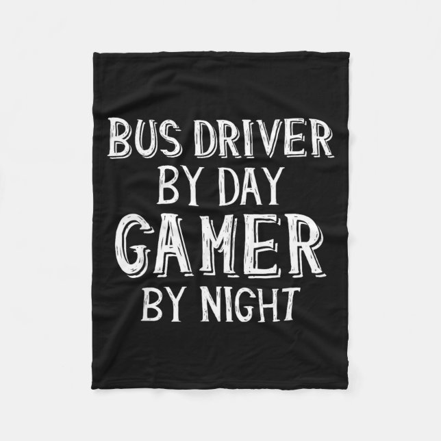 Couverture Polaire Bus Driver By Day Gamer By Night Funny Gift For Bu (Devant)