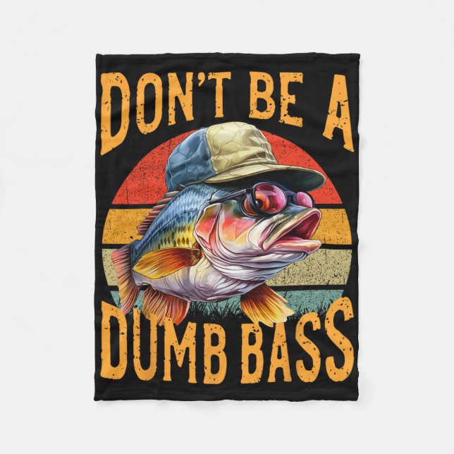 Couverture Polaire Cadeau drôle Byss Fishing-dont Be Dumb  (Devant)