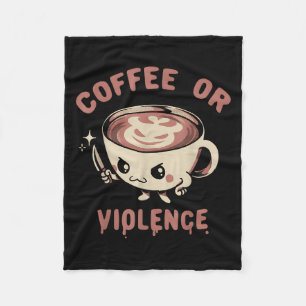 Couverture Polaire Café Ou Violence Drôle Caféine Addict Mème Quot