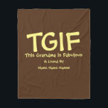 Couverture Polaire Can Edit Text,  TGIF This Grandma is Fabulous<br><div class="desc">TGIF This Grandma - Change to Gran,  Granny,  Gigi or other "G" word,  Add the grandkids name or any other text - see my store for lots more great gift ideas.</div>