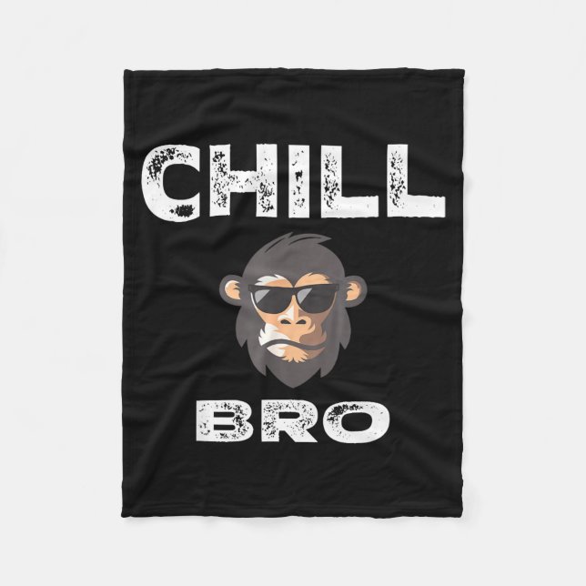 Couverture Polaire Chill Bro - Funny Monkey With Cool Slogan Gift  (Devant)