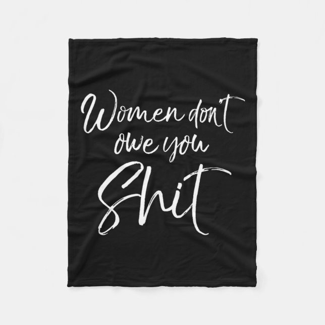 Couverture Polaire Cute Feminist Quote Sarcastic Gift Women Don't Owe (Devant)