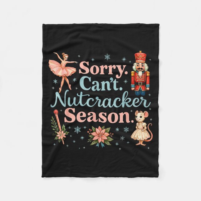 Couverture Polaire Cute Sorry Cant Nutcracker Season Costume, Christm (Devant)