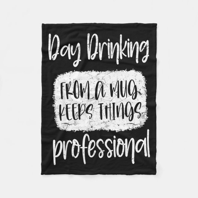 Couverture Polaire Day Drinking From A Mug, Sarcastic Funny Quotes  (Devant)
