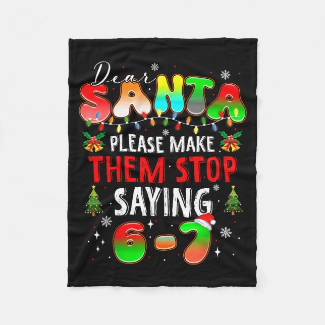 Couverture Polaire Dear Santa 67 Funny Christmas Stop Saying Six Seve (Devant)