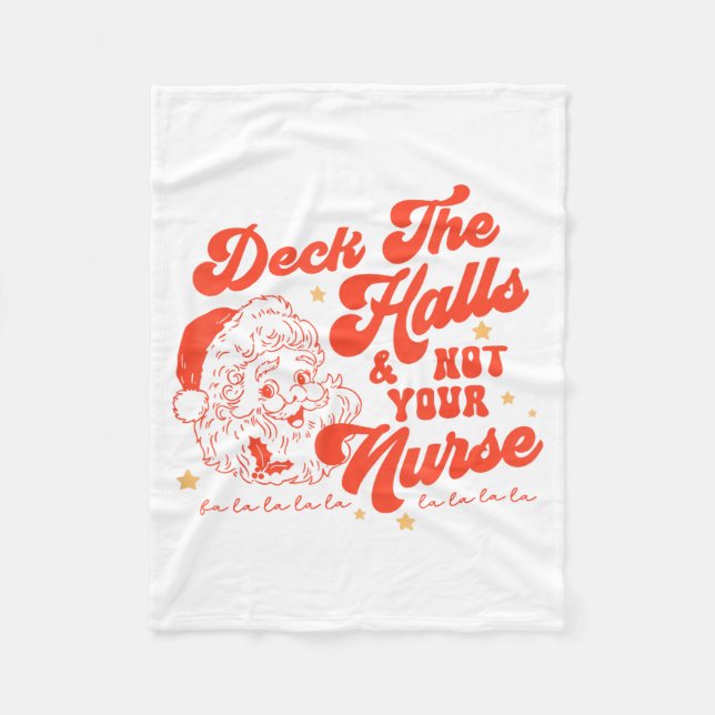 Couverture Polaire Deck The Halls And Not Your Nurse Funny Christmas  (Devant)