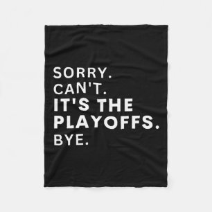 Couverture Polaire Désolé Can#39 ; t It#39 ; s The Playoffs Bye Funny
