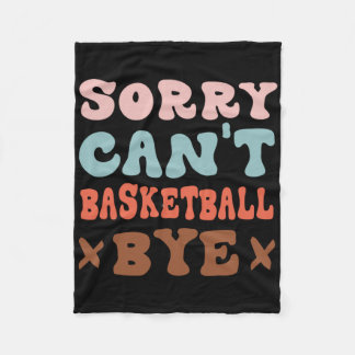 Couverture Polaire Désolé Can't Basketball Bye Super Funny Basketball
