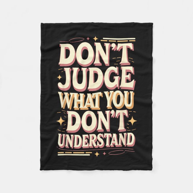 Couverture Polaire Don’t judge what you don’t understand  (Devant)