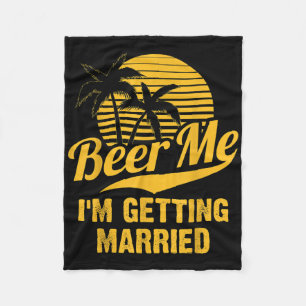 Couverture Polaire Donnez-moi une bière, je me marie Marié Mariée Ent