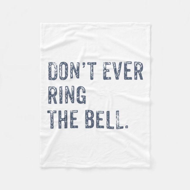 Couverture Polaire Dont Ever Ring The Bell Motivational  (Devant)