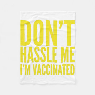 COUVERTURE POLAIRE DON'T HASSLE ME I'M VACCINATED 