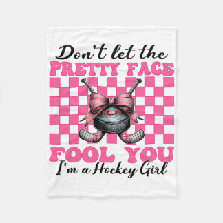 Couverture Polaire Don't Let The Pretty Face Fool You I'm A Hockey Gi