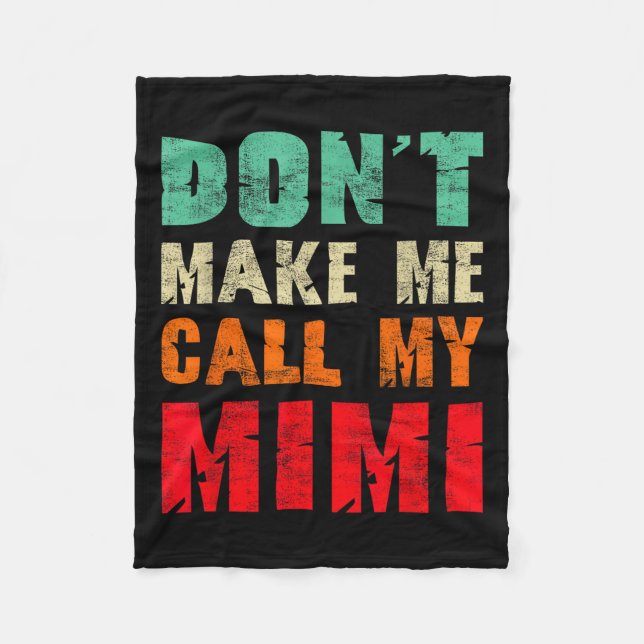 Couverture Polaire Don't Make Me Call My Mimi Grandma Funny Granhild  (Devant)