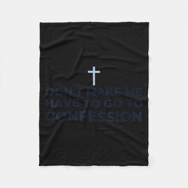 Couverture Polaire Don't Make Me Have To Go To Confession Catholic Fu (Devant)