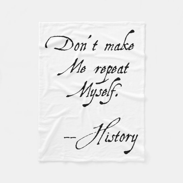 Couverture Polaire Don't Make Me Repeat Myself History Funny Nerdy Ge (Devant)
