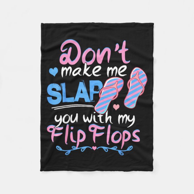 Couverture Polaire Don't Make Me Slap You With My Flip Flops Funny Be (Devant)