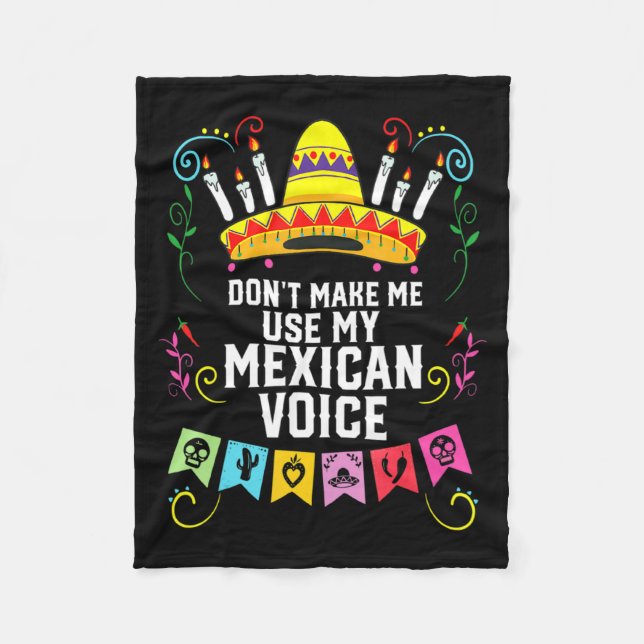 Couverture Polaire Dont Make Me Use My Mexican Voice Mexico Pride  (Devant)