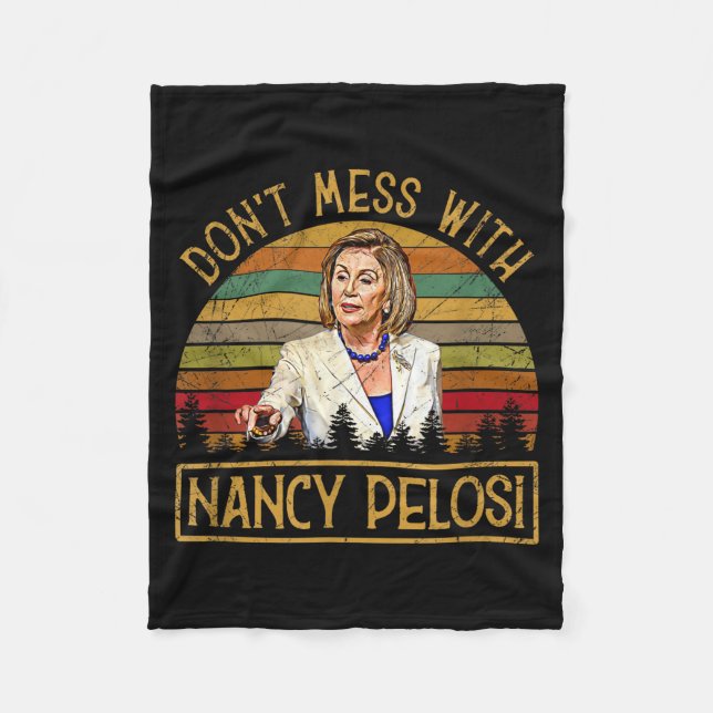 Couverture Polaire Don't Mess With Nancy Pelosi  (Devant)