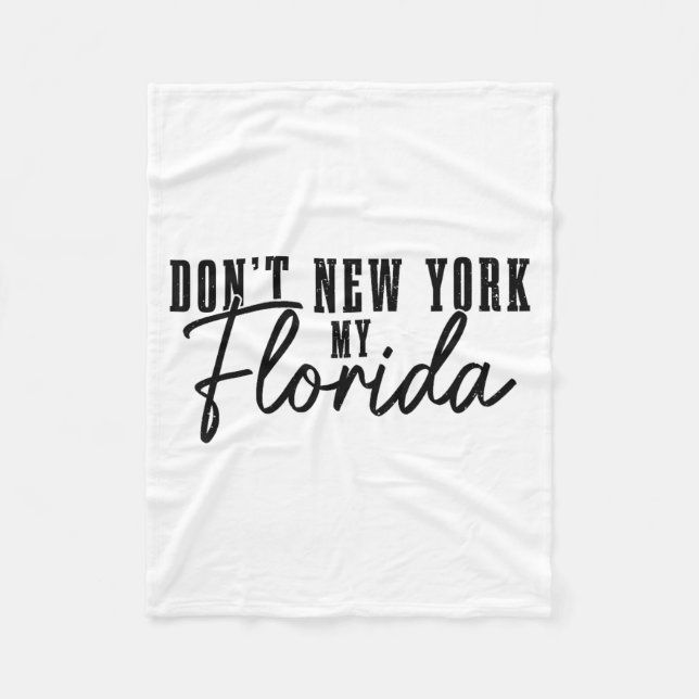Couverture Polaire Don't New York My Florida Funny Florida Pride  (Devant)